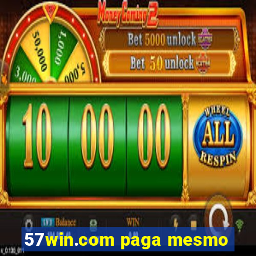 57win.com paga mesmo